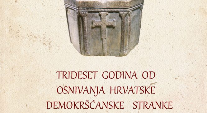 Trideset godina od osnivanja demokršćanska  stranke u Hrvatskoj